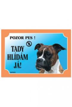 Tabulka Tady hlídám! Boxer 1ks